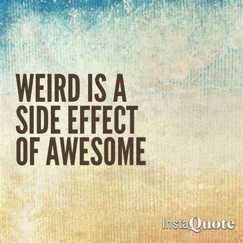 it's okay to be weird quotes|35 Quotes About Being Weird .
